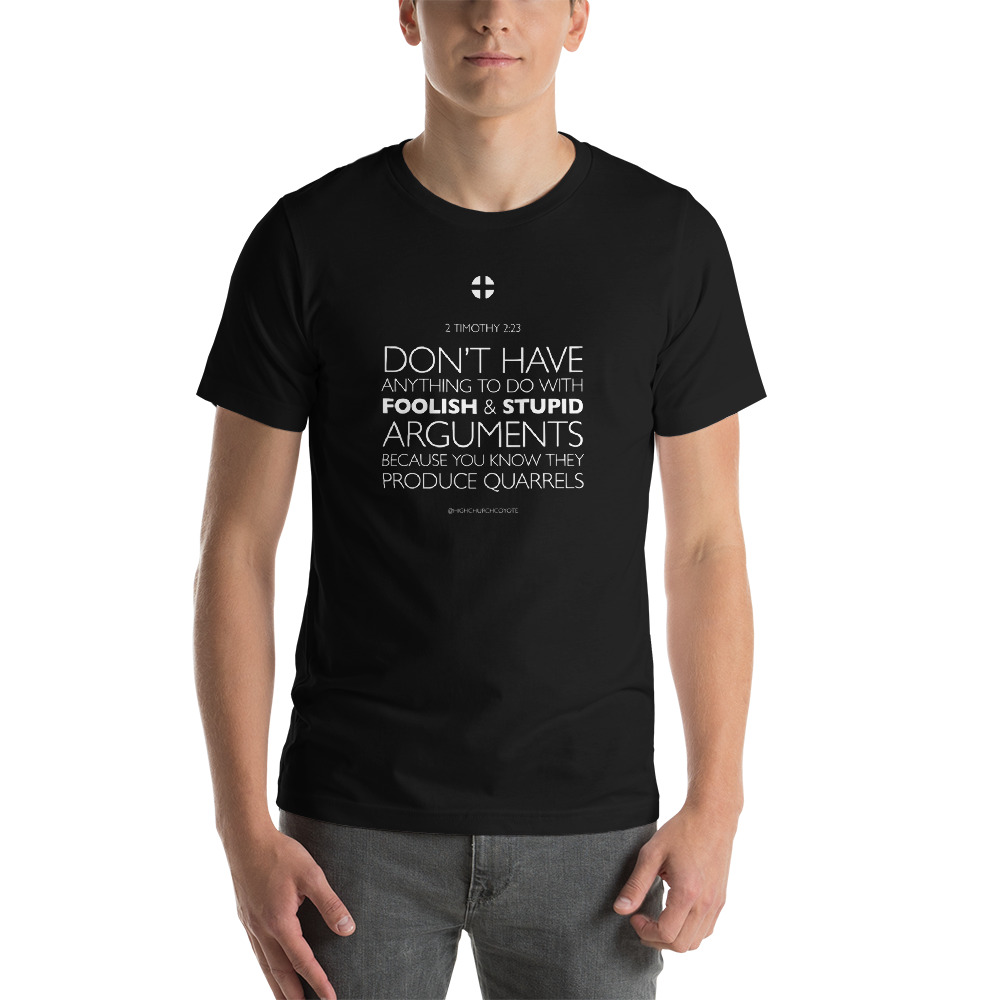 Foolish and Stupid Arguments Short Sleeve Dark Tshirt