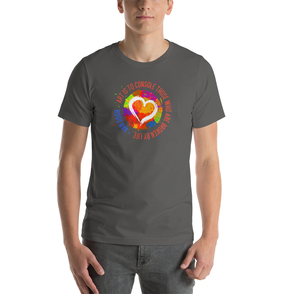 Art is to Console Those Who Are Broken by Life Short Sleeve Dark Tshirt - Image 2