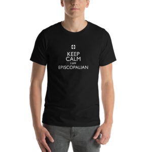 Keep Calm I Am Episcopalian Short Sleeve Dark Tshirt
